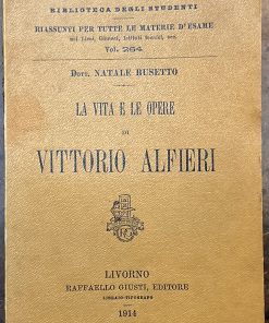La vita e le opere di Vittorio Alfieri